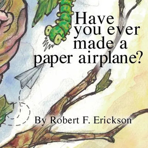 Have you ever made a paper airplane? - Paperback