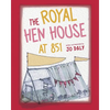 The Royal Hen House at 851 - Paperback