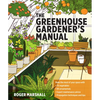 The Greenhouse Gardener's Manual - Paperback