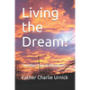 Living the Dream!: Another Year in Paradise! - Paperback