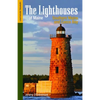 The Lighthouses of Maine: Southern Maine and Casco Bay - Paperback
