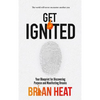 Get Ignited: Your Blueprint for Discovering Purpose and Manifesting Dreams - Hardcover