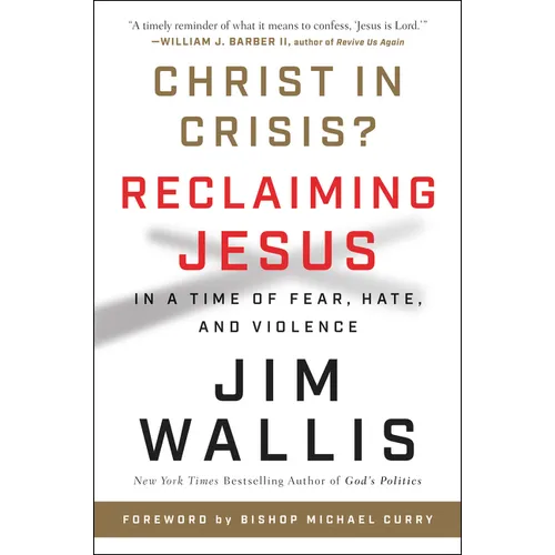 Christ in Crisis?: Reclaiming Jesus in a Time of Fear, Hate, and Violence - Paperback