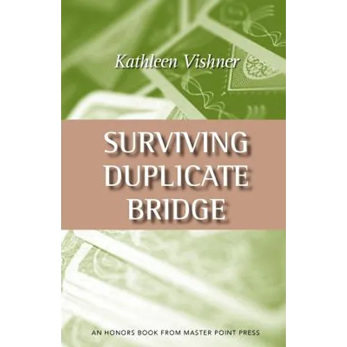 Surviving Duplicate Bridge: The First 23.69 Points - Paperback