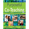Purposeful Co-Teaching: Real Cases and Effective Strategies - Paperback