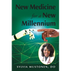 New Medicine for a New Millennium: A Memoir Looking Front to Back in Time at a Black Woman's Life in Medicine - Paperback