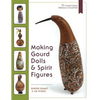 Making Gourd Dolls & Spirit Figures - Paperback