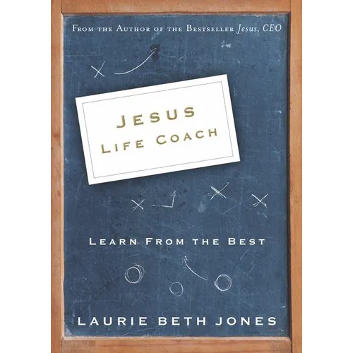 The Jesus, Life Coach: Learn from the Best - Paperback