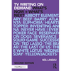 TV Writing On Demand: What's Now + What's Next. - Paperback