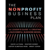 The Nonprofit Business Plan: A Leader's Guide to Creating a Successful Business Model - Paperback