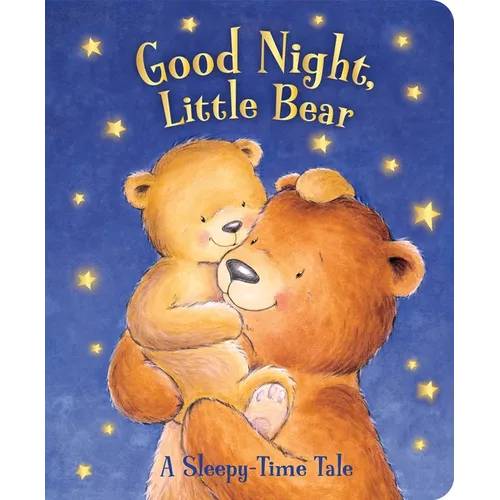 Good Night, Little Bear: A Sleepy-Time Tale - Board Book