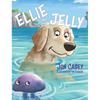 Ellie and the Jelly - Hardcover
