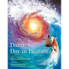 Danny's Day in Heaven - Hardcover