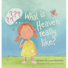 What Is Heaven Really Like? - Hardcover