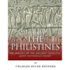 The Philistines: The History of the Ancient Israelites' Most Notorious Enemy - Paperback
