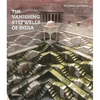 The Vanishing Stepwells of India - Paperback