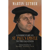 A Commentary on St. Paul's Epistle to the Galatians: Abridged Edition - Paperback