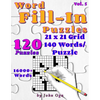 Word Fill-In Puzzles: Fill In Puzzle Book, 120 Puzzles: Vol. 5 - Paperback
