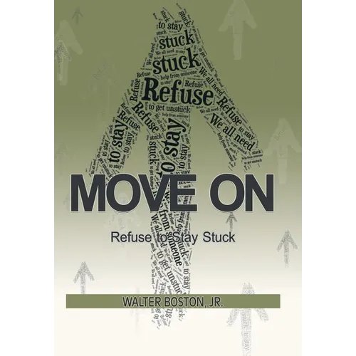 Move On: Refuse to Stay Stuck - Hardcover