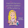 Hannah Banana and the Addition of Mary Berry - Hardcover