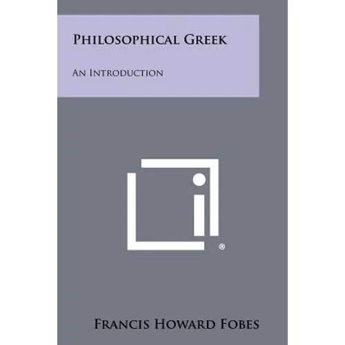 Philosophical Greek: An Introduction - Paperback