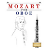 Mozart for Oboe: 10 Easy Themes for Oboe Beginner Book - Paperback