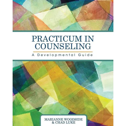 Practicum in Counseling: A Developmental Guide - Paperback
