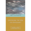 Unveiling the Veil of Unveiling: Philosophical Aphorisms & Poems on Time, Language, Being, & Truth - Paperback