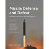 Missile Defense and Defeat: Considerations for the New Policy Review - Paperback
