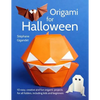 Origami for Halloween: 10 easy, creative and fun origami projects for all folders, including kids and beginners - Paperback