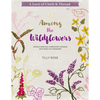 A Love of Cloth and Thread: Among the Wildflowers: Over 25 Original Embroidery Designs with Iron-On Transfers - Paperback