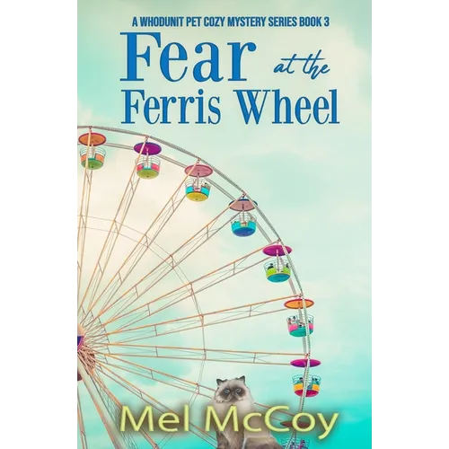 Fear at the Ferris Wheel (A Whodunit Pet Cozy Mystery Series Book 3) - Paperback