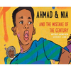 Ahmad and Nia and the Mistake of the Century - Hardcover