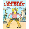 The Legend of Lightning Larry: A Cowboy Tall Tale - Paperback