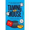 Taming the Mouse: How a Small Hong Kong Theme Park Came to Dominate Disney - Hardcover