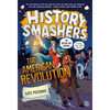 History Smashers: The American Revolution - Paperback