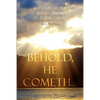 Behold, He Cometh... - Paperback