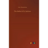 The Ballad of St. Barbara - Hardcover