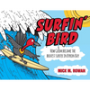 Surfin' Bird: How Grom Became the Bravest Surfer in Byron Bay - Paperback