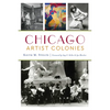 Chicago Artist Colonies - Paperback