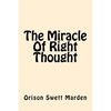 The Miracle of Right Thought - Paperback