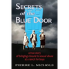 Secrets of the Blue Door: A true story of bringing closure to sexual abuse at a ranch for boys - Paperback