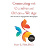 Connecting with Ourselves and Others as We Age: How to Remain Engaged over the Lifespan - Paperback