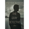 The Gray Detective: Three Crime Novellas - Paperback
