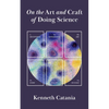 On the Art and Craft of Doing Science - Paperback