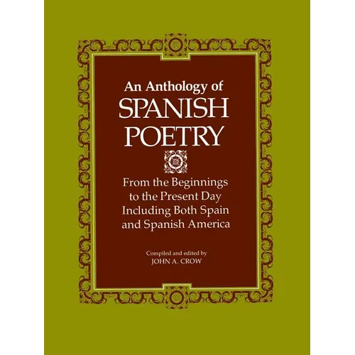 An Anthology of Spanish Poetry: From the Beginnings to the Present Day, Including Both Spain and Spanish America - Paperback