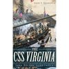 The CSS Virginia: Sink Before Surrender - Hardcover