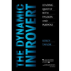 The Dynamic Introvert: Leading Quietly with Passion and Purpose - Paperback