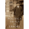 Politics, Trials and Errors [1950] - Hardcover