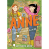 Anne: An Adaptation of Anne of Green Gables (Sort Of) - Paperback
